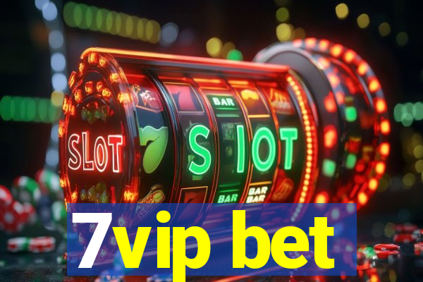 7vip bet